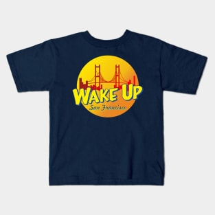 wake up san francisco Kids T-Shirt